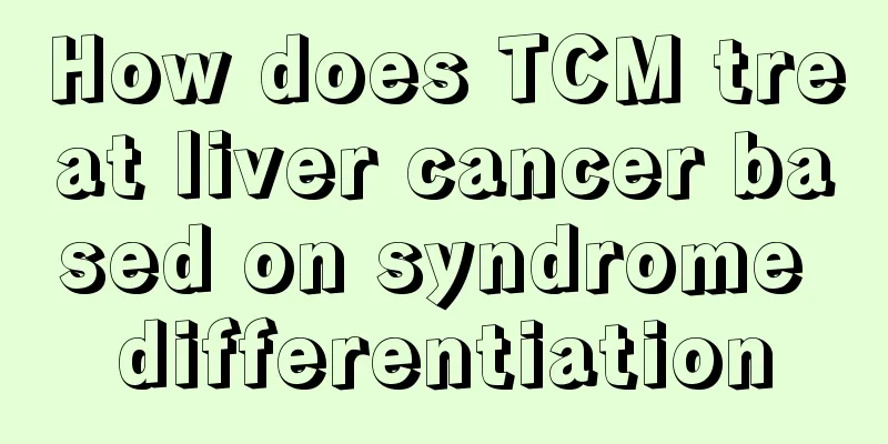 How does TCM treat liver cancer based on syndrome differentiation