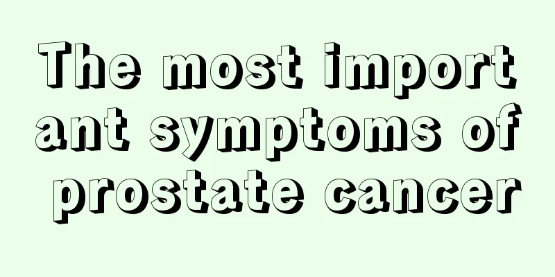 The most important symptoms of prostate cancer
