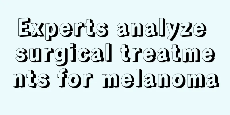 Experts analyze surgical treatments for melanoma