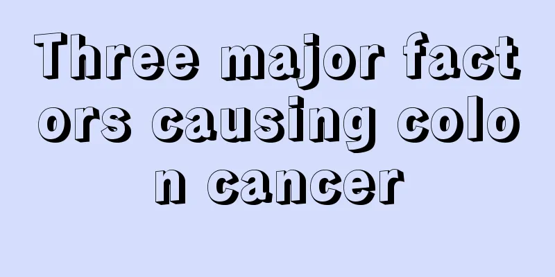 Three major factors causing colon cancer