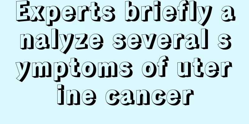 Experts briefly analyze several symptoms of uterine cancer