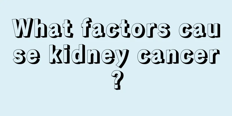 What factors cause kidney cancer?