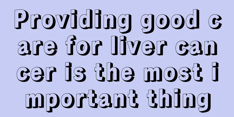 Providing good care for liver cancer is the most important thing