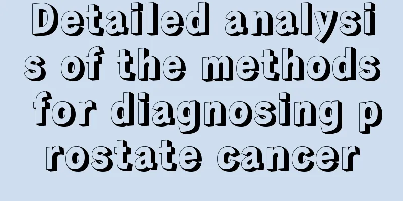 Detailed analysis of the methods for diagnosing prostate cancer