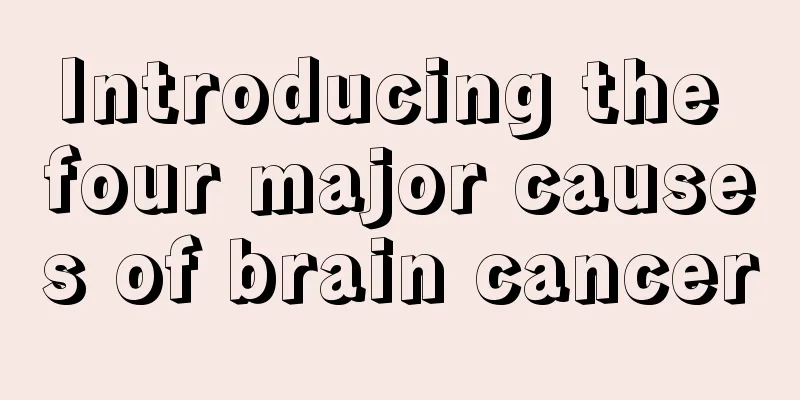 Introducing the four major causes of brain cancer