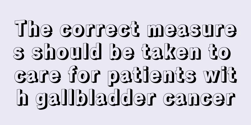 The correct measures should be taken to care for patients with gallbladder cancer