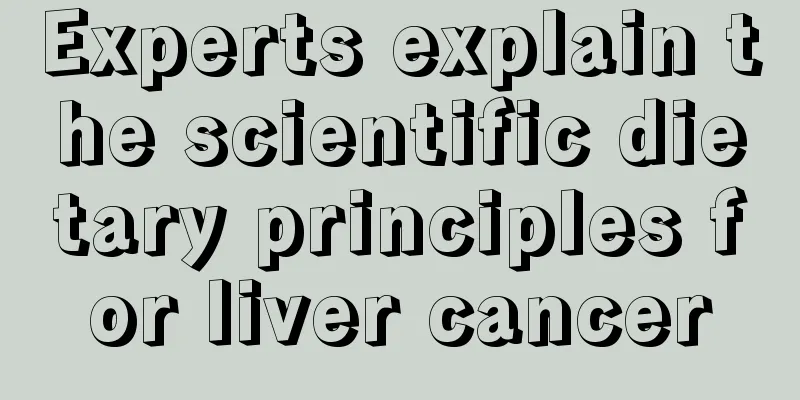 Experts explain the scientific dietary principles for liver cancer