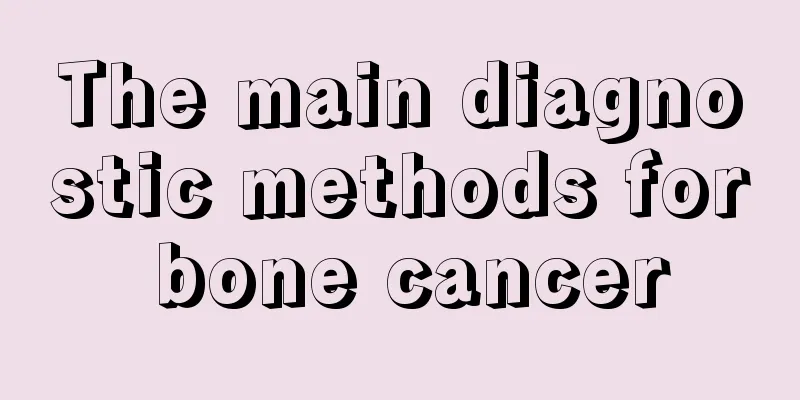 The main diagnostic methods for bone cancer