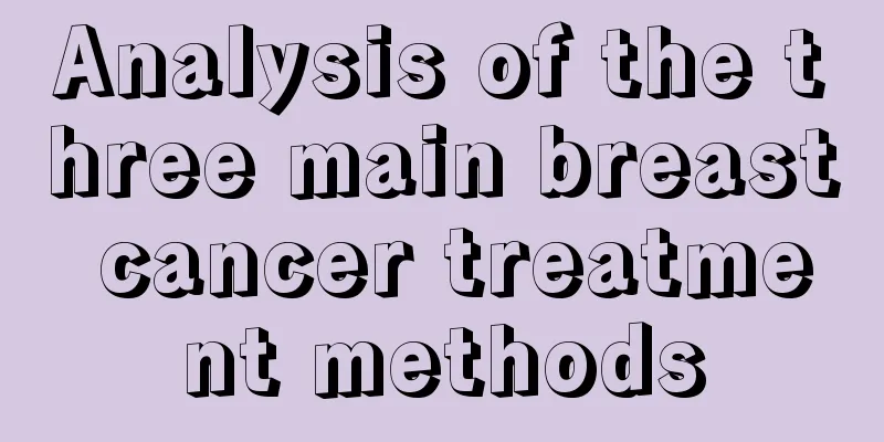 Analysis of the three main breast cancer treatment methods
