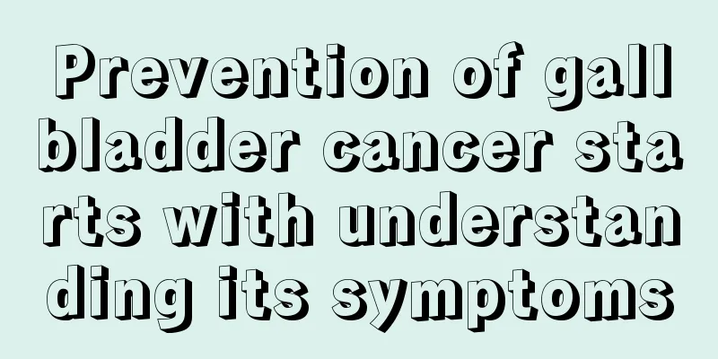 Prevention of gallbladder cancer starts with understanding its symptoms