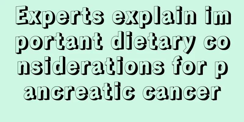 Experts explain important dietary considerations for pancreatic cancer