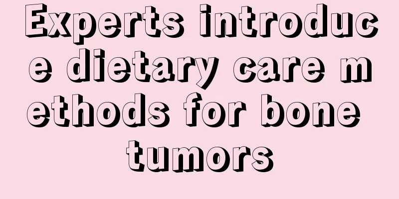 Experts introduce dietary care methods for bone tumors