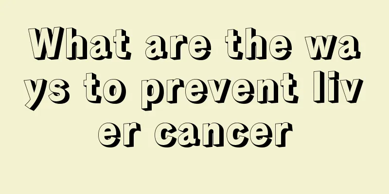 What are the ways to prevent liver cancer