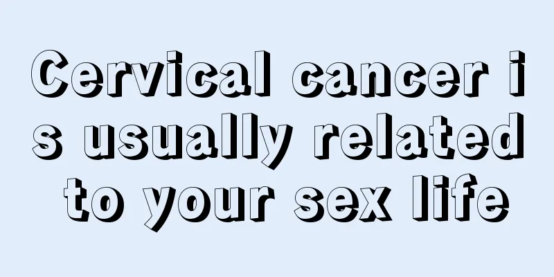 Cervical cancer is usually related to your sex life