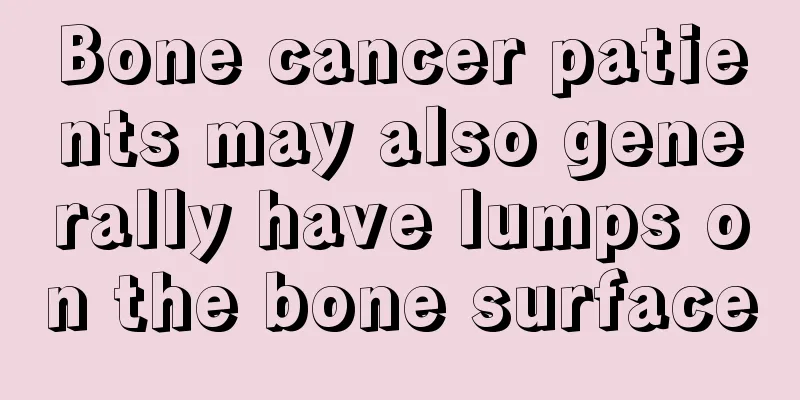 Bone cancer patients may also generally have lumps on the bone surface