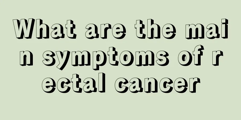 What are the main symptoms of rectal cancer