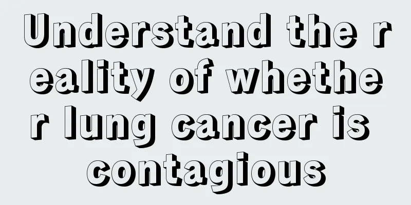 Understand the reality of whether lung cancer is contagious