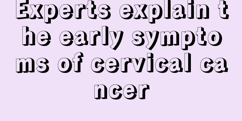 Experts explain the early symptoms of cervical cancer