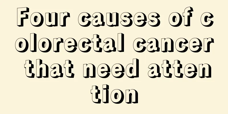 Four causes of colorectal cancer that need attention