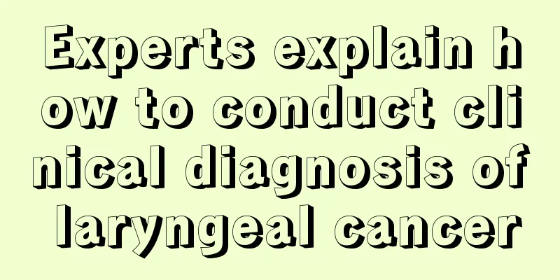 Experts explain how to conduct clinical diagnosis of laryngeal cancer