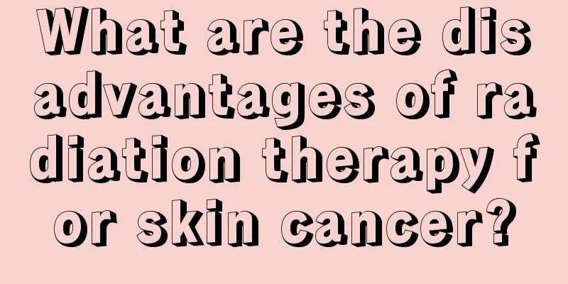 What are the disadvantages of radiation therapy for skin cancer?