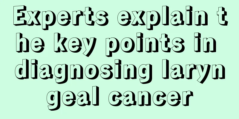 Experts explain the key points in diagnosing laryngeal cancer