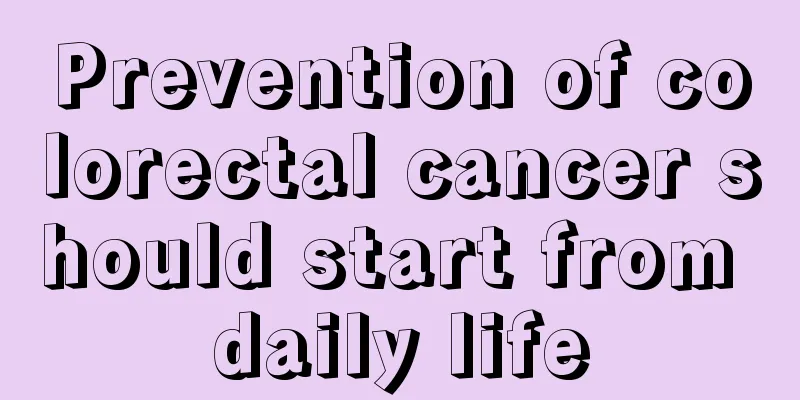 Prevention of colorectal cancer should start from daily life