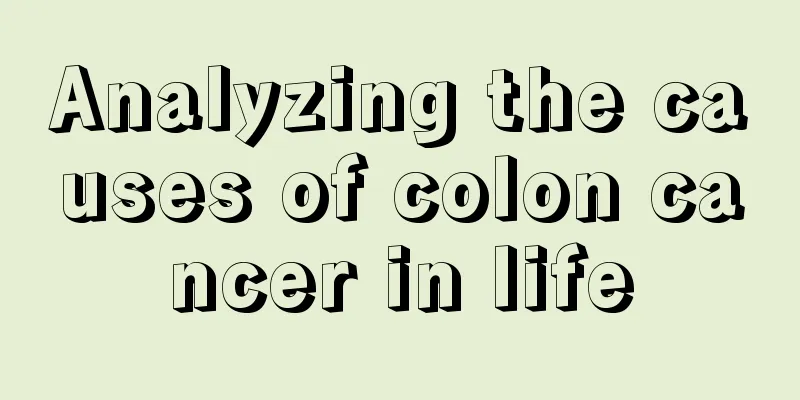 Analyzing the causes of colon cancer in life