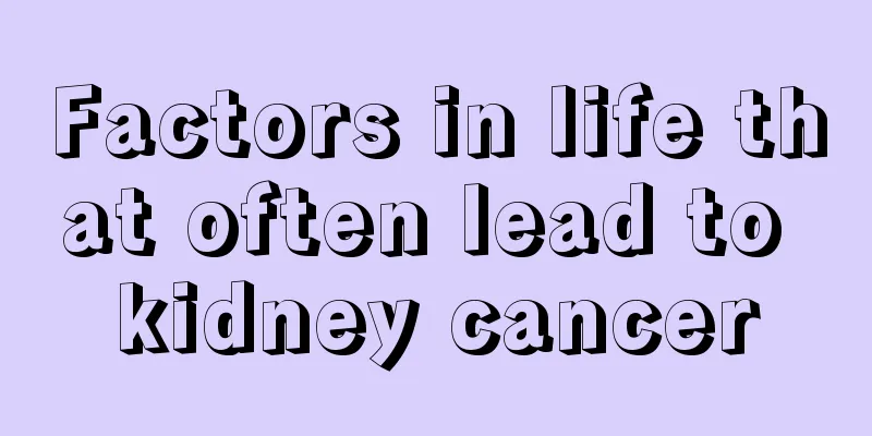 Factors in life that often lead to kidney cancer