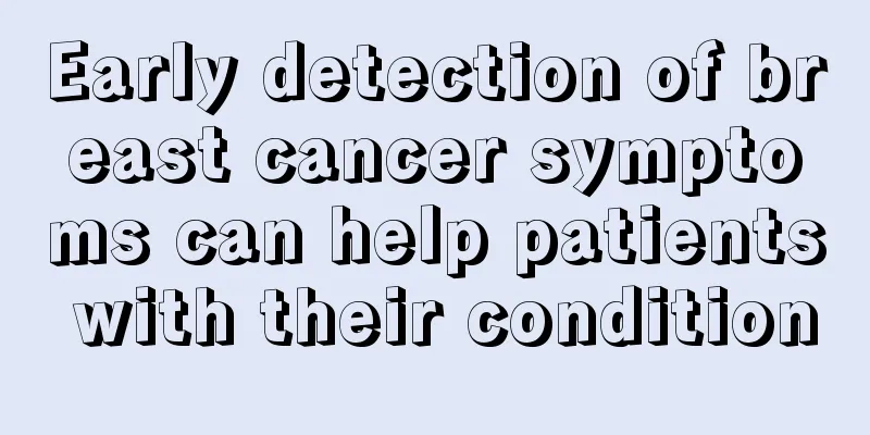 Early detection of breast cancer symptoms can help patients with their condition