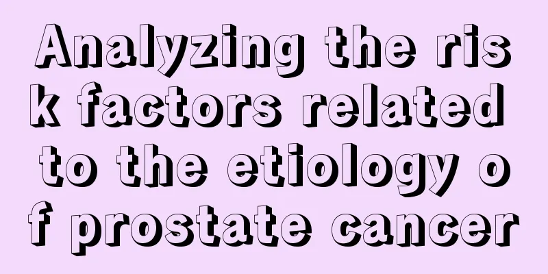 Analyzing the risk factors related to the etiology of prostate cancer