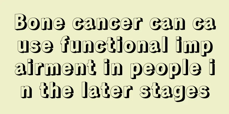 Bone cancer can cause functional impairment in people in the later stages