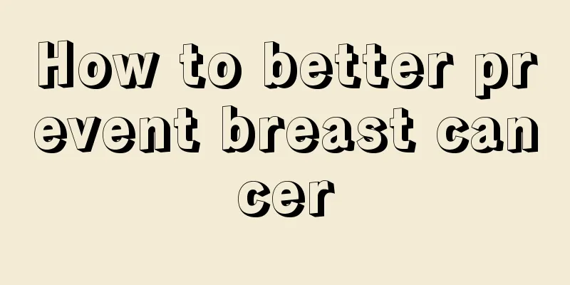 How to better prevent breast cancer