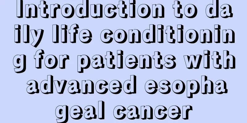 Introduction to daily life conditioning for patients with advanced esophageal cancer