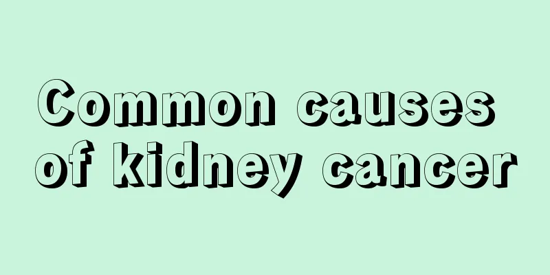 Common causes of kidney cancer