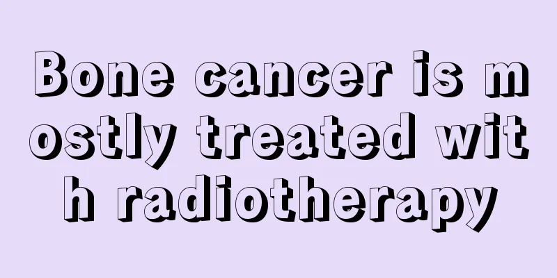 Bone cancer is mostly treated with radiotherapy
