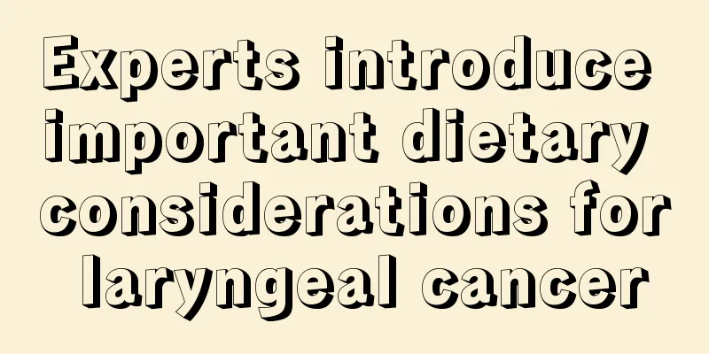 Experts introduce important dietary considerations for laryngeal cancer