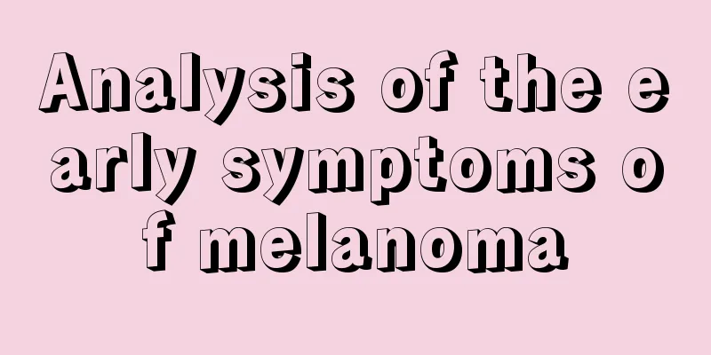 Analysis of the early symptoms of melanoma