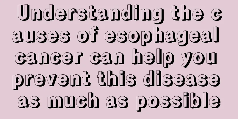 Understanding the causes of esophageal cancer can help you prevent this disease as much as possible