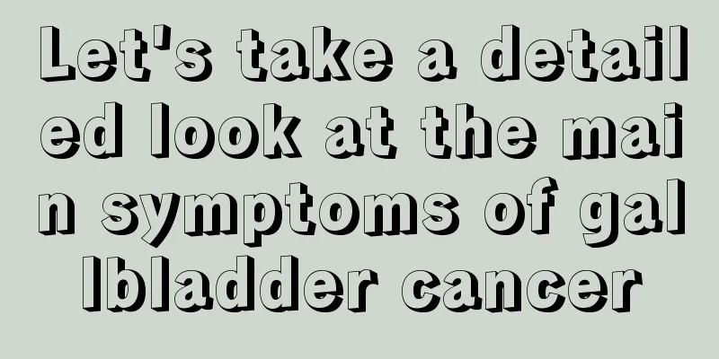 Let's take a detailed look at the main symptoms of gallbladder cancer