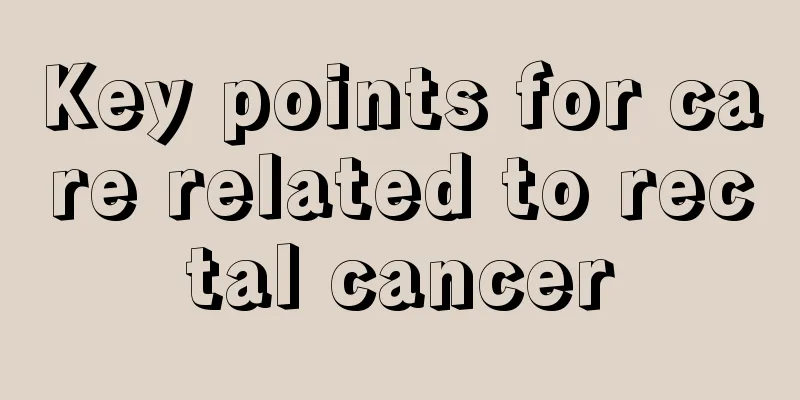 Key points for care related to rectal cancer