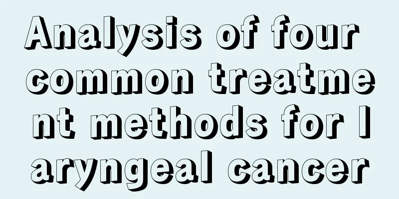 Analysis of four common treatment methods for laryngeal cancer