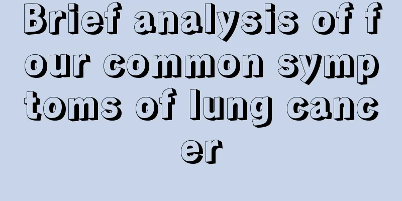 Brief analysis of four common symptoms of lung cancer