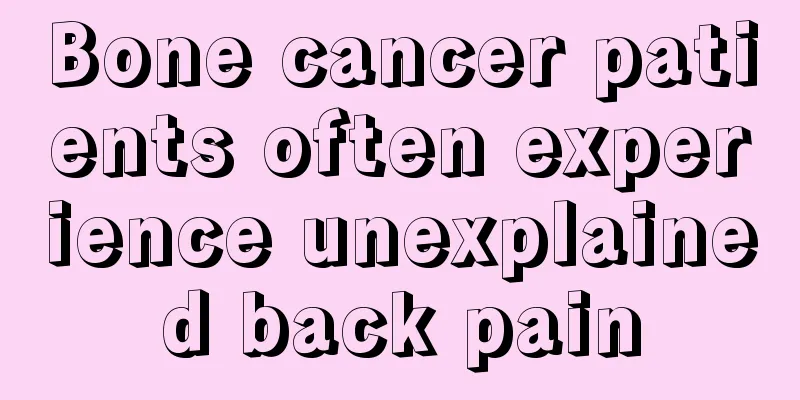 Bone cancer patients often experience unexplained back pain