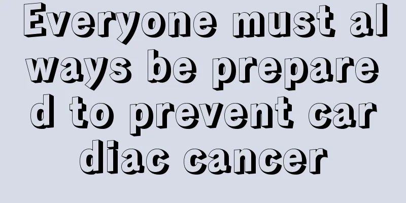 Everyone must always be prepared to prevent cardiac cancer