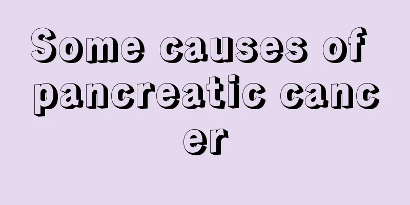 Some causes of pancreatic cancer