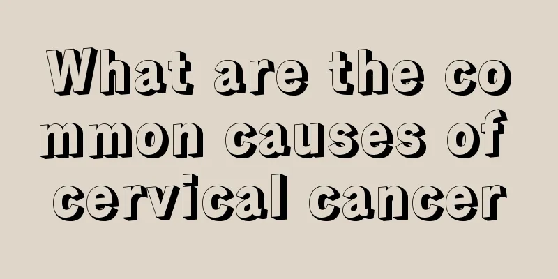 What are the common causes of cervical cancer