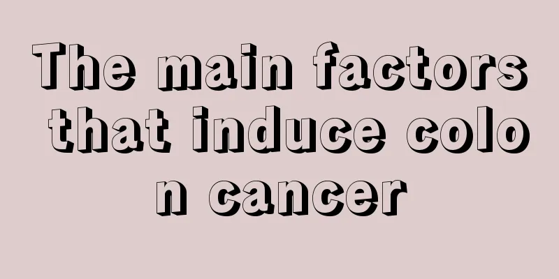 The main factors that induce colon cancer