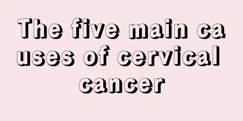 The five main causes of cervical cancer