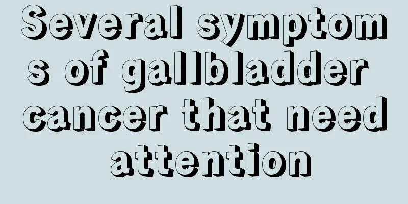 Several symptoms of gallbladder cancer that need attention
